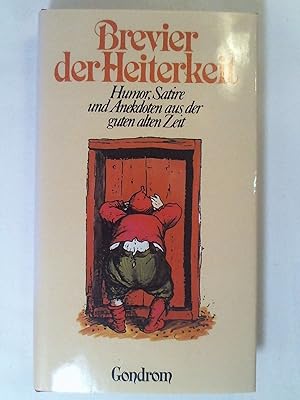 Seller image for Brevier der Heiterkeit. Humor, Satire und Anekdoten aus der guten alten Zeit. for sale by Buchmerlin