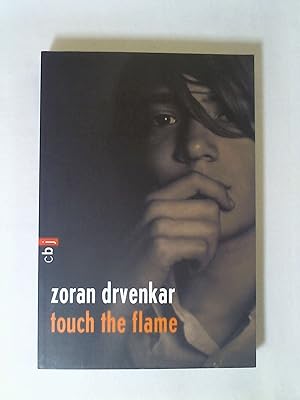 Image du vendeur pour Touch the flame. mis en vente par Buchmerlin