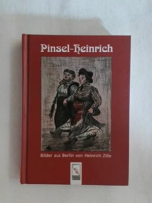 Imagen del vendedor de Pinsel-Heinrich: Bilder aus Berlin von Heinrich Zille. a la venta por Buchmerlin