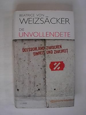 Seller image for Die Unvollendete: Deutschland zwischen Einheit und Zweiheit (Lbbe Sachbuch). for sale by Buchmerlin