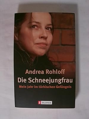 Seller image for Die Schneejungfrau: Mein Jahr im trkischen Gefngnis (0). for sale by Buchmerlin