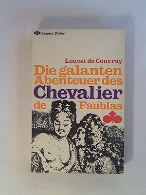 Seller image for Die galanten Abenteuer des Chevalier de Faublas. for sale by Buchmerlin