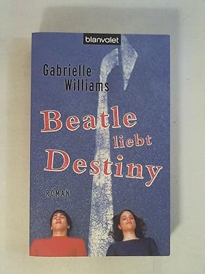 Bild des Verkufers fr Beatle liebt Destiny: Roman. zum Verkauf von Buchmerlin