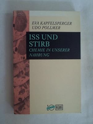 Seller image for Iss und stirb. Chemie in unserer Nahrung. for sale by Buchmerlin