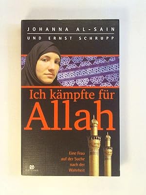 Immagine del venditore per Ich kmpfte fr Allah: Eine Frau auf der Suche nach der Wahrheit. venduto da Buchmerlin