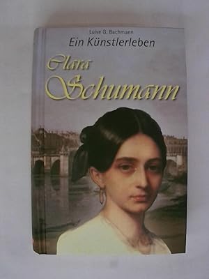 Imagen del vendedor de Clara Schumann - Ein Knstlerleben. a la venta por Buchmerlin