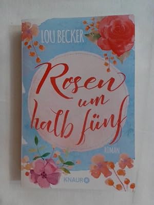 Bild des Verkufers fr Rosen um halb fnf: Roman. zum Verkauf von Buchmerlin