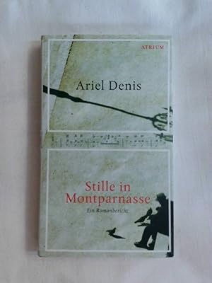Bild des Verkufers fr Stille in Montparnasse: Ein Romanbericht. zum Verkauf von Buchmerlin