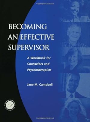 Seller image for Becoming an Effective Supervisor: A Workbook for Counselors and Psychotherapists by Campbell, Jane [Paperback ] for sale by booksXpress