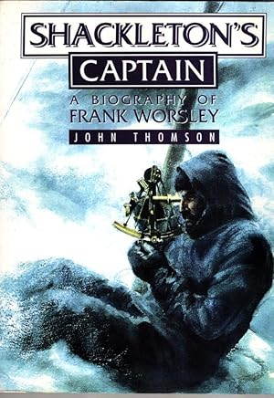 Bild des Verkufers fr Shackleton's Captain: A Biography of Frank Worsley zum Verkauf von High Street Books