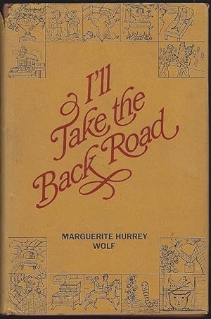 Seller image for I'LL TAKE THE BACK ROAD for sale by Gibson's Books