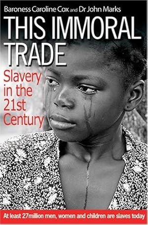 Imagen del vendedor de This Immoral Trade: Slavery in the 21st Century a la venta por Redux Books