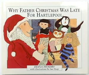 Seller image for Why Father Christmas Was Late For Hartlepool for sale by PsychoBabel & Skoob Books