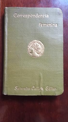 Seller image for LA CORRESPONDENCIA FEMENINA EN TODAS LAS CIRCUNSTANCIAS DE LA VIDA. Infancia. Primera Comunin. Amistades Infantiles. Desposorios. Vida Conyugal. Nacimientos. Afecciones de Familia. Vida Social. Criados. Cartas Comerciales., etc. TOMO II for sale by Libreria Castrillo