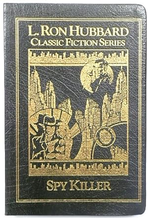 Imagen del vendedor de Spy Killer: L. Ron Hubbard Classic Fiction Series a la venta por PsychoBabel & Skoob Books