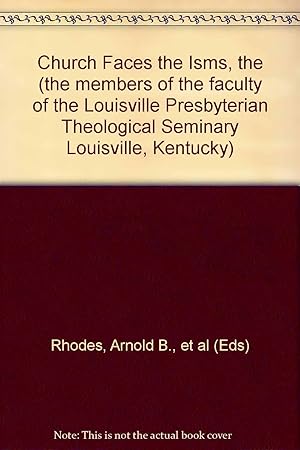 Image du vendeur pour Church Faces the Isms, the (the members of the faculty of the Louisville Presbyterian Theological Seminary Louisville, Kentucky) mis en vente par Redux Books