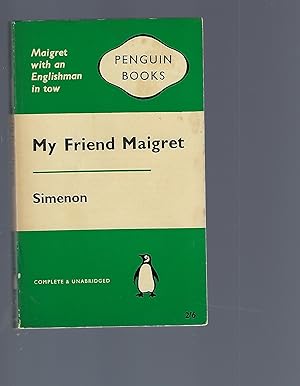 Seller image for My Friend Maigret (Originally Mon Ami Maigret ) for sale by Peakirk Books, Heather Lawrence PBFA