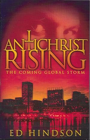Seller image for Antichrist Rising: The Coming Global Storm for sale by Charing Cross Road Booksellers