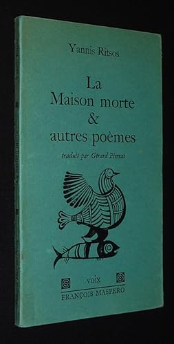 Image du vendeur pour La Maison morte et autres pomes mis en vente par Abraxas-libris