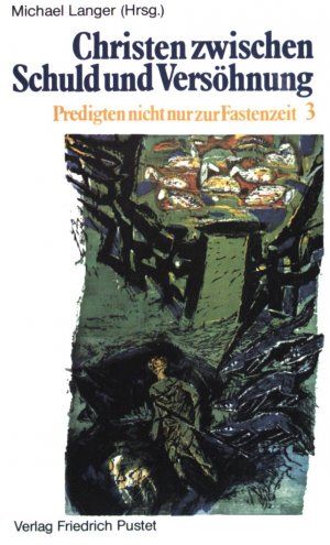 Seller image for Christen zwischen Schuld und Vershnung. Predigten nicht nur zur Fastenzeit 3 for sale by Gabis Bcherlager