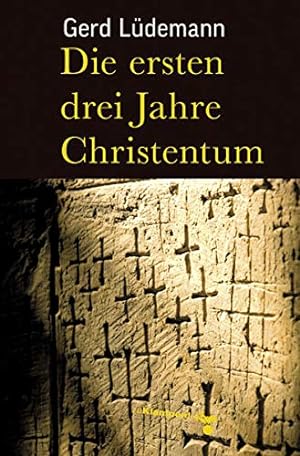 Seller image for Die ersten drei Jahre Christentum for sale by Gabis Bcherlager