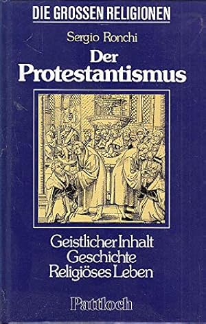 Bild des Verkufers fr Der Protestantismus : [geistl. Inh., Geschichte, religises Leben]. zum Verkauf von Gabis Bcherlager