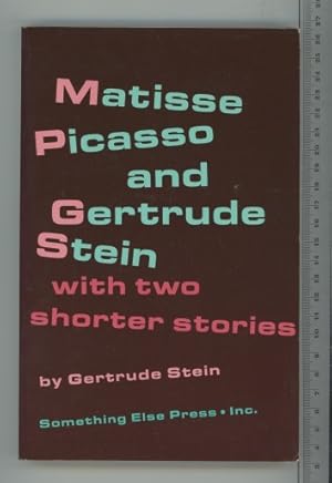 Immagine del venditore per Matisse Picasso and Gertrude Stein - with Two Shorter Stories venduto da Joe Orlik Books