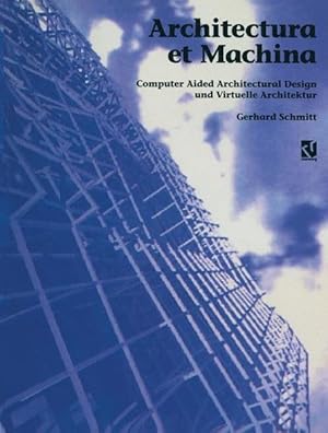 Architectura et machina : computer aided architectural design und virtuelle Architektur.