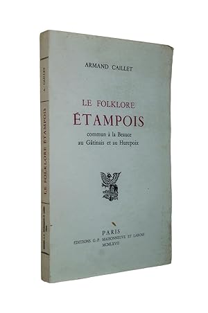 Seller image for Le Folklore tampois commun  la Beauce, au Gtinais et au Hurepoix / Armand Caillet for sale by Librairie Douin