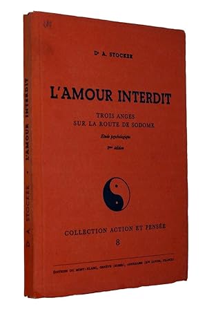 Bild des Verkufers fr L'Amour interdit, trois anges sur la route de Sodome Corydon, M. Godeau, Oscar Wilde, tude psychologique. 2e dition. zum Verkauf von Librairie Douin