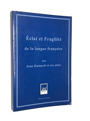 Image du vendeur pour clat et fragilit de la langue franaise mis en vente par Librairie Douin