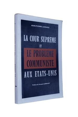 Bild des Verkufers fr La Cour suprme et le problme communiste aux tats-Unis zum Verkauf von Librairie Douin