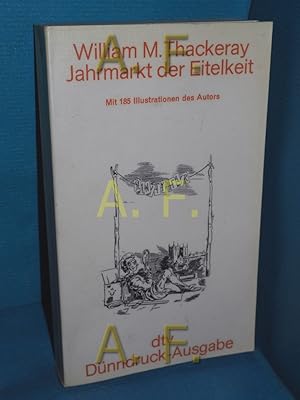 Bild des Verkufers fr Jahrmarkt der Eitelkeiten. Ein Roman ohne Helden. zum Verkauf von Antiquarische Fundgrube e.U.