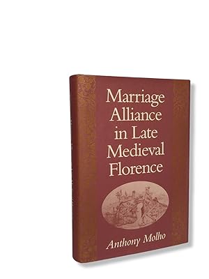 Immagine del venditore per Marriage Alliance in Late Medieval Florence (Harvard Historical Studies) venduto da Prior Books Ltd