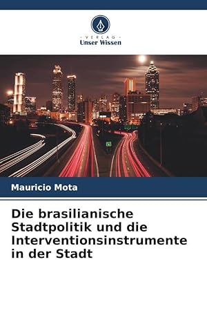 Seller image for Die brasilianische Stadtpolitik und die Interventionsinstrumente in der Stadt for sale by moluna
