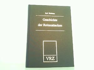 Bild des Verkufers fr Geschichte der Reiterattacken. Reprint der Ausgabe Berlin, Alfred Schall Knigl. Preu. u. Herzogl. Bayer. Hofbuchhandlung um 1908. zum Verkauf von Antiquariat Ehbrecht - Preis inkl. MwSt.