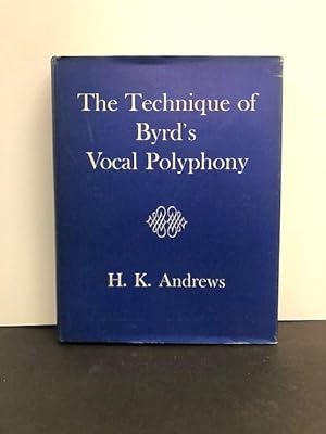 THE TECHNIQUE OF BYRD'S VOCAL POLYPHONY