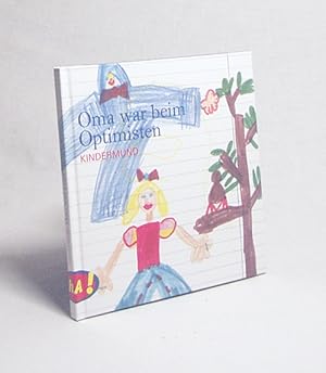 Seller image for Oma war beim Optimisten / aufgeschrieben und ill. von den Schlerinnen und Schlern der Grundschule Aulendorf. Hrsg. von Anne Rademacher for sale by Versandantiquariat Buchegger