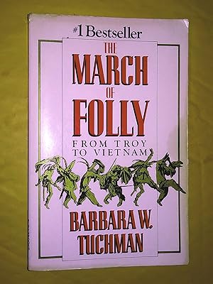 Seller image for The March Of Folly: From Troy to Vietnam for sale by Livresse