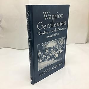 Imagen del vendedor de WARRIOR GENTLEMEN: "GURKHAS" IN THE WESTERN IMAGINATION. a la venta por Any Amount of Books