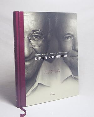 Bild des Verkufers fr Unser Kochbuch : Alternativen zu Fisch und Fleisch / Alfred Biolek & Eckart Witzigmann. Fotos von Mitja Arzen ek und Peter Schulte zum Verkauf von Versandantiquariat Buchegger