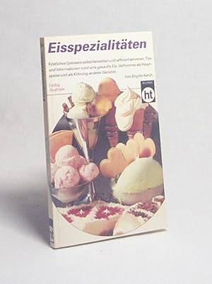 Immagine del venditore per Eisspezialitten / Brigitte Karch venduto da Versandantiquariat Buchegger