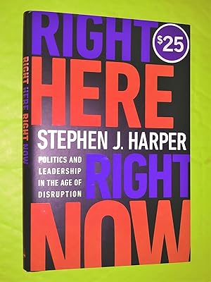 Seller image for Right Here, Right Now: Politics and Leadership in the Age of Disruption for sale by Livresse