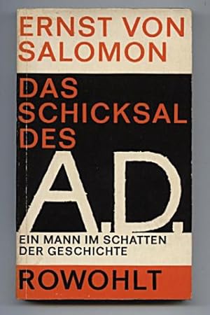 Das Schicksal des A.D. Ein Mann im Schatten der Geschichte.