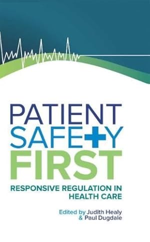 Seller image for Patient Safety First : Responsive Regulation in Health Care for sale by GreatBookPricesUK