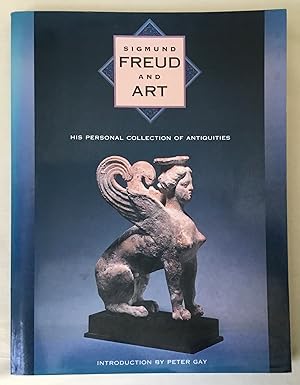 Bild des Verkufers fr Sigmund Freud and Art: His Personal Collection of Antiquities. zum Verkauf von Monkey House Books