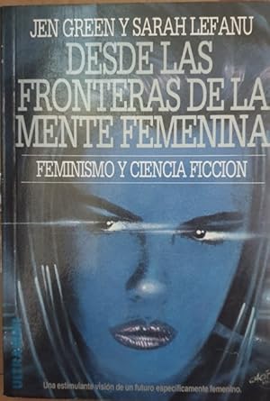 DESDE LAS FRONTERAS DE LA MENTE FEMENINA.