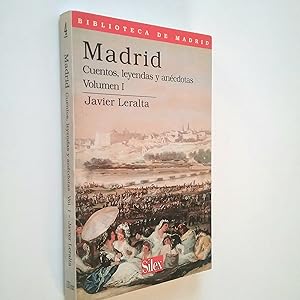 Imagen del vendedor de Madrid. Cuentos, leyendas y ancdotas. Volumen I a la venta por MAUTALOS LIBRERA