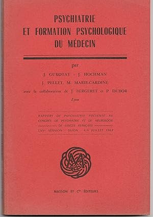 Bild des Verkufers fr Psychiatrie et formation psychologique du mdecin. zum Verkauf von Librairie Franoise Causse