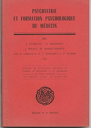 Psychiatrie et formation psychologique du médecin.